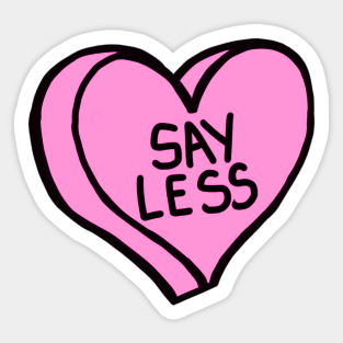 Say Less Pink Love Heart Sticker